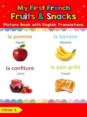 cover image of My First French Fruits & Snacks Picture Book with English Translations